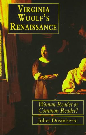 9780877455776: Virginia Woolf's Renaissance: Woman Reader or Common Reader?
