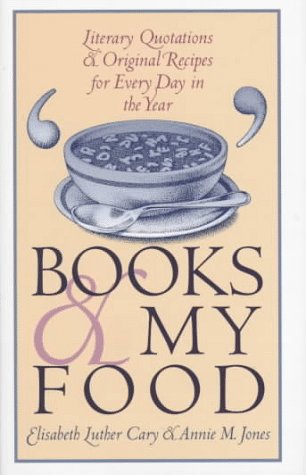 9780877456049: Books and My Food: Literary Quotations and Original Recipes for Every Day in the Year