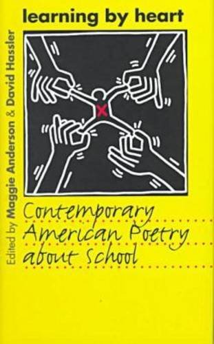 9780877456629: Learning by Heart: Contemporary American Poetry About School
