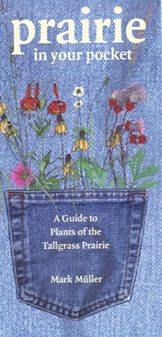 Stock image for Prairie in Your Pocket: A Guide to Plants of the Tallgrass Prairie for sale by ThriftBooks-Dallas