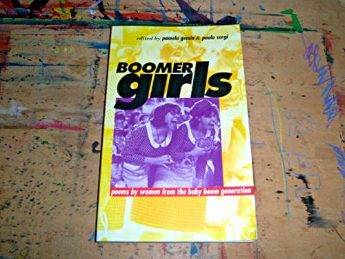 Stock image for Boomer Girls: Poems by Women from the Baby Boom Generation for sale by ThriftBooks-Dallas