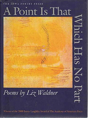 9780877457022: A Point Is That Which Has No Part (Iowa Poetry Prize)