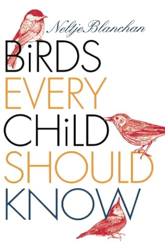 Imagen de archivo de Birds Every Child Should Know a la venta por HPB-Diamond