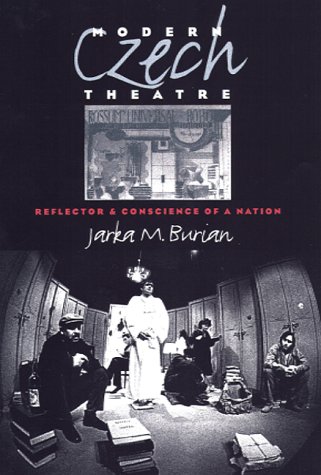 9780877457114: Modern Czech Theatre: Reflector and Conscience of a Nation (Studies in Theatre History and Culture)