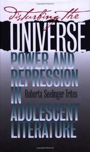 Stock image for Disturbing the Universe : Power and Repression in Adolescent Literature for sale by Better World Books