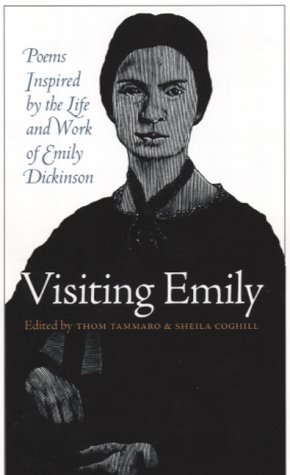 Stock image for Visiting Emily: Poems Inspired by the Life and Work of Emily Dickinson for sale by The Book Cellar, LLC