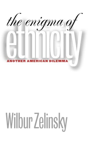 Stock image for The Enigma of Ethnicity : Another American Dilemma for sale by Better World Books: West