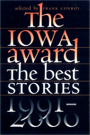 Beispielbild fr The Iowa Award: The Best Stories, 1991-2000 zum Verkauf von ThriftBooks-Dallas