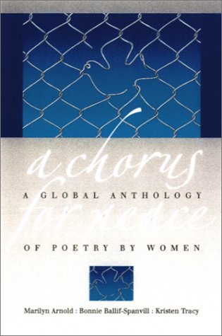 Beispielbild f�r A Chorus for Peace: A Global Anthology of Poetry by Women zum Verkauf von ThriftBooks-Dallas