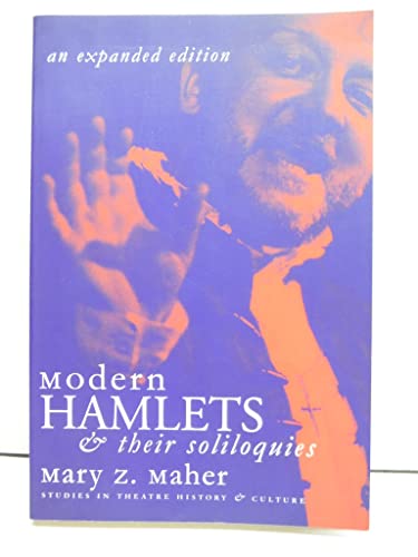 Imagen de archivo de Modern Hamlets & Soliloquies: An Expanded Edition (Studies Theatre Hist & Culture) a la venta por Bookmans
