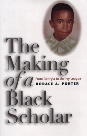 Imagen de archivo de The Making of a Black Scholar: From Georgia to the Ivy League (Singular Lives) a la venta por Goodwill Southern California