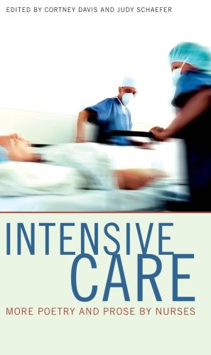 Stock image for Intensive Care: More Poetry and Prose by Nurses for sale by SecondSale