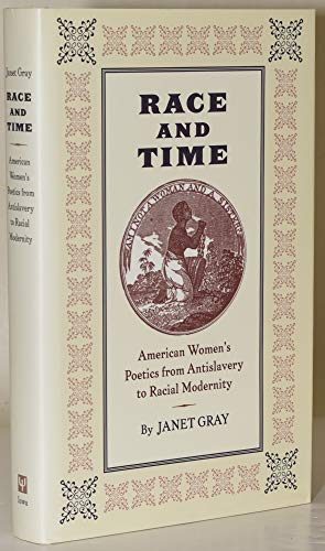 Stock image for Race and Time: American Women's Poetics from Antislavery to Racial Modernity