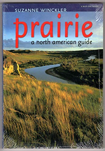 Stock image for Prairie: A North American Guide (Bur Oak Guide) for sale by The Eclectic Eccentric