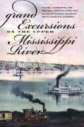 9780877458852: Grand Excursions on the Upper Mississippi River: Places, Landscapes, and Regional Identity After 1854
