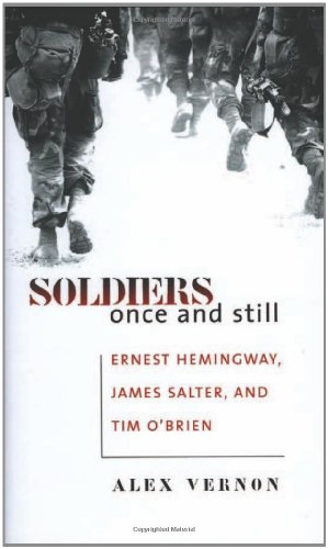 9780877458869: Soldiers Once and Still: Ernest Hemingway, James Salter, and Tim O'Brien