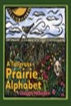 Beispielbild fr A Tallgrass Prairie Alphabet (Bur Oak Book) zum Verkauf von HPB-Ruby