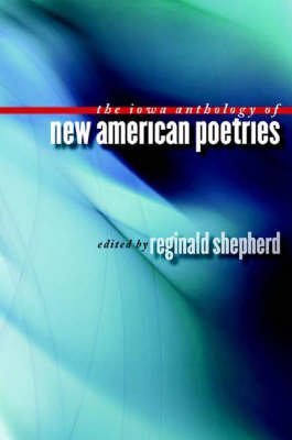 Beispielbild fr The Iowa Anthology of New American Poetries zum Verkauf von Wonder Book