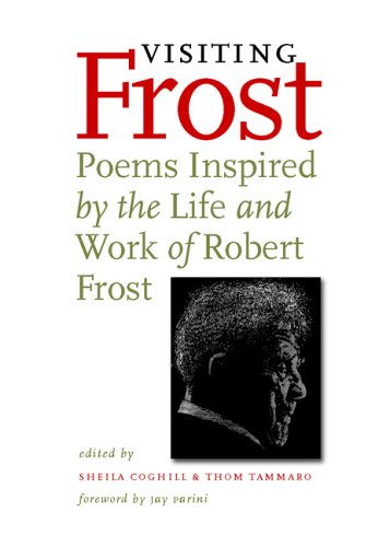 Stock image for Visiting Frost: Poems Inspired by the Life and Work of Robert Frost for sale by Ezekial Books, LLC