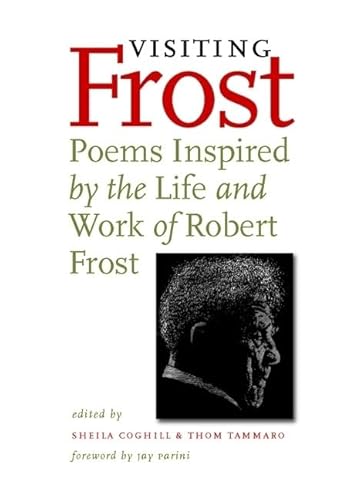 Imagen de archivo de Visiting Frost: Poems Inspired by the Life and Work of Robert Frost a la venta por Wonder Book