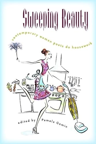 9780877459682: Sweeping Beauty: Contemporary Women Poets Do Housework