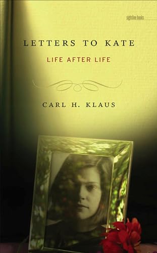 Imagen de archivo de Letters to Kate : Life after Life a la venta por Better World Books