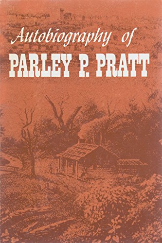 Beispielbild fr Autobiography of Parley P. Pratt zum Verkauf von Books From California