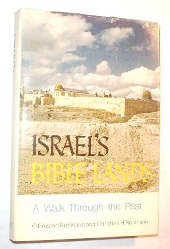 Beispielbild fr Israel's Bible Lands: A Walk through the Past zum Verkauf von Utah Book and Magazine