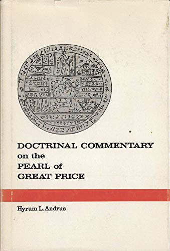 Stock image for Doctrinal commentary on the Pearl of great price / by Hyrum L. Andrus for sale by -OnTimeBooks-