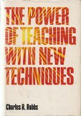 Beispielbild fr The power of teaching with new techniques, zum Verkauf von ThriftBooks-Dallas