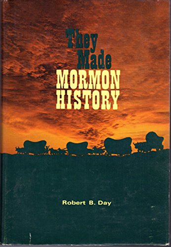Beispielbild für They Made Mormon History zum Verkauf von Discover Books
