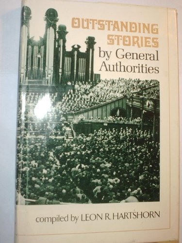 Imagen de archivo de Outstanding Stories by General Authorities a la venta por ThriftBooks-Dallas