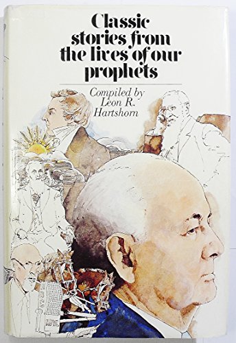 Stock image for Classic Stories From the Lives of Our Prophets for sale by Jenson Books Inc