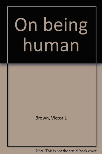 On being human (9780877474418) by Brown, Victor L