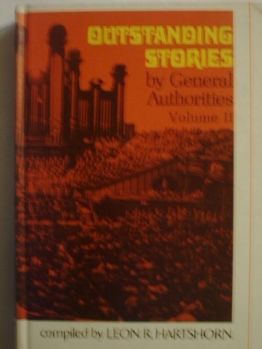 Beispielbild fr Outstanding Stories by General Authorities (Oustanding Stories by General Authorities, 2) zum Verkauf von Better World Books