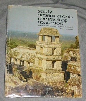 Stock image for Early America and the Book of Mormon;: A photographic essay of ancient America, for sale by ThriftBooks-Atlanta