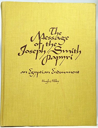 Stock image for The Message of the Joseph Smith Papyri: An Egyptian Endowment for sale by -OnTimeBooks-