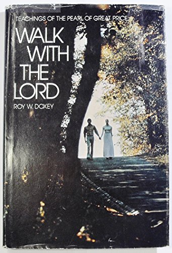 Imagen de archivo de Walk with the Lord: Teachings of the Pearl of Great Price a la venta por ThriftBooks-Dallas