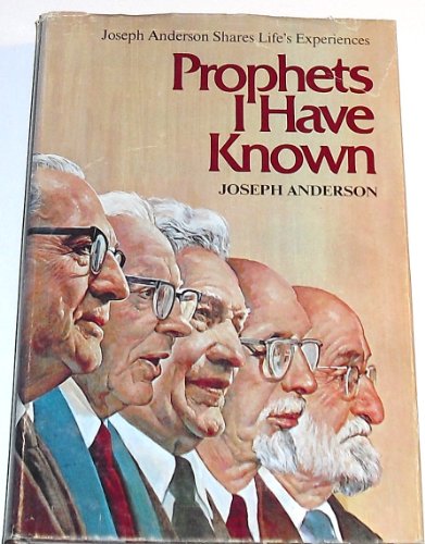 Imagen de archivo de Prophets I have known;: Joseph Anderson shares life's experiences a la venta por ThriftBooks-Dallas