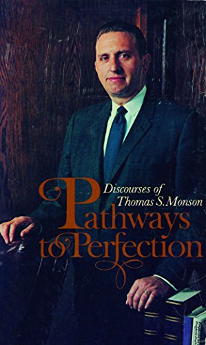 Imagen de archivo de Pathways to perfection;: Discourses of Thomas S. Monson a la venta por Jenson Books Inc