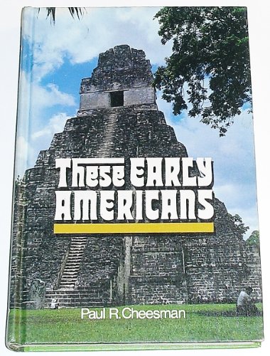 These early Americans; external evidences of the Book of Mormon
