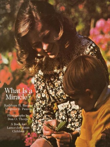 Stock image for What is a miracle? (A Book for Latter-day Saint children) for sale by SecondSale
