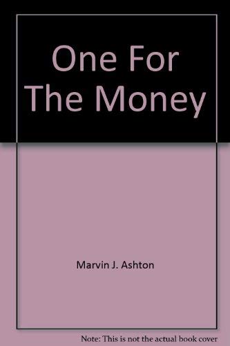 One For The Money (9780877475552) by Marvin J. Ashton