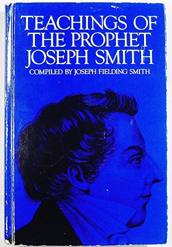 9780877476269: Teachings of the Prophet Joseph Smith by Joseph Smith (1977-08-02)