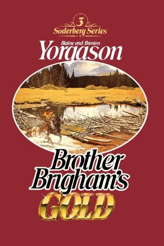 Beispielbild fr Brother Brigham's Gold zum Verkauf von ThriftBooks-Dallas
