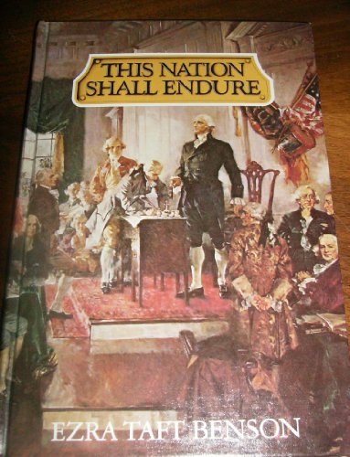 This nation shall endure (9780877476580) by Benson, Ezra Taft