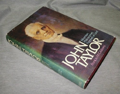 Imagen de archivo de John Taylor: Mormon Philosopher, Prophet of God a la venta por Books of the Smoky Mountains