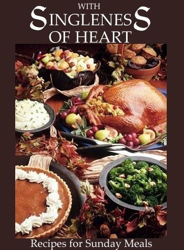 9780877477310: With Singleness of Heart: Recipes for Sunday Meals