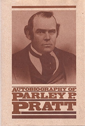 Beispielbild fr Autobiography of Parley P. Pratt (Classics in Mormon Literature) zum Verkauf von Half Price Books Inc.