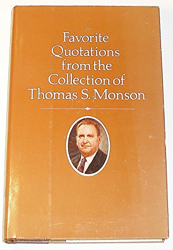 Imagen de archivo de Favorite Quotations from the Collection of Thomas S. Monson a la venta por SecondSale